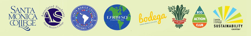 SMC, SMC Associated Students, SMC Adelante Club, EarthSci, Bodega, Club Grow, Eco Action Club, Sustainability Center